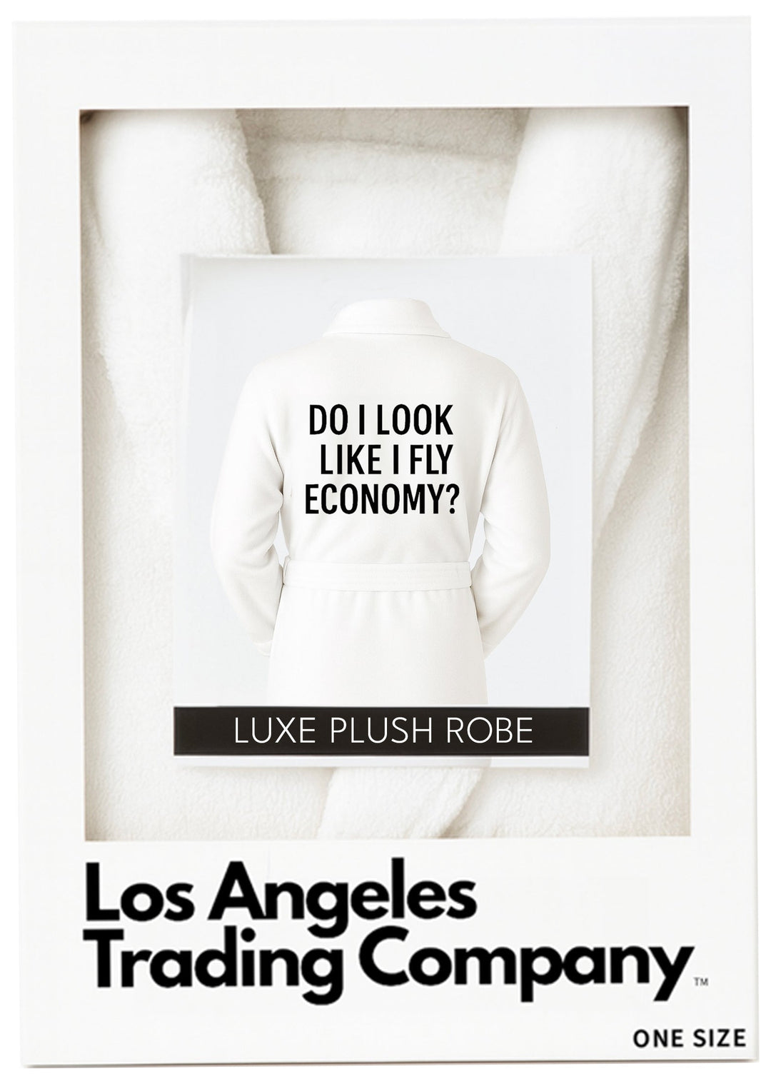 Plush Robe - Do I Look Like I Fly Economy?