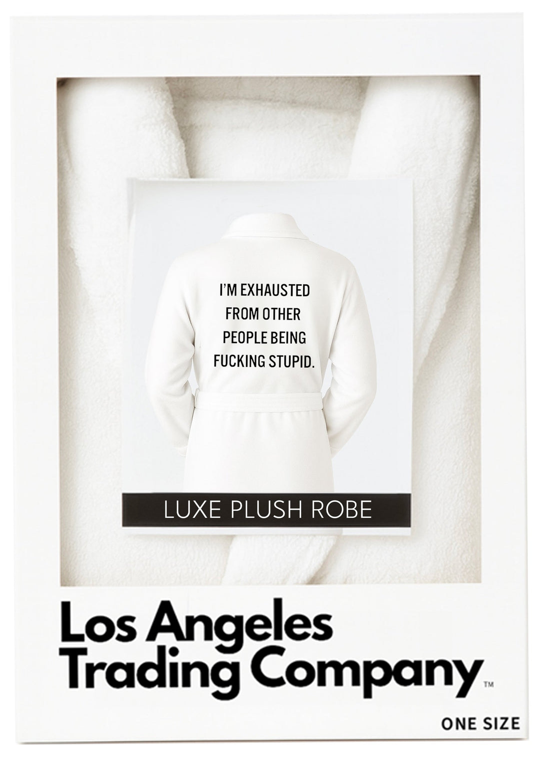 Plush Robe - Exhausted Of Other People...